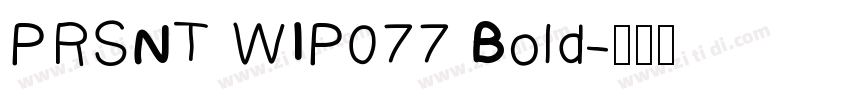 PRSNT WIP077 Bold字体转换